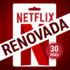 Netflix 30 días renovada